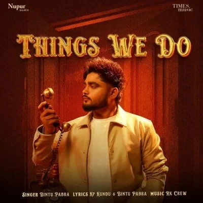 Download Things We Do by Bintu Pabra top 100 mp3 song