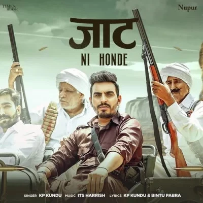 Download Jaat Ni Honde by KP Kundu top 100 mp3 song