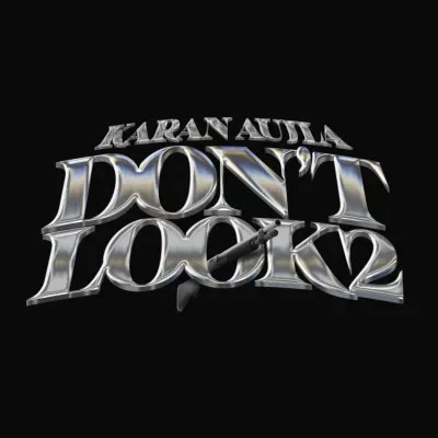 Download Dont Look 2 (Original) by Karan Aujla top 100 mp3 song
