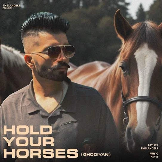 Download Hold Your Horses (Ghodiyan) by The Landers top 100 mp3 song