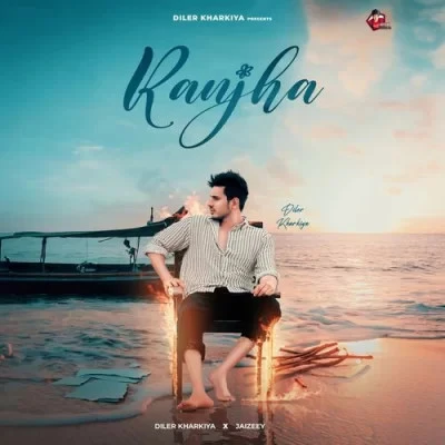 Download Ranjha by Diler Kharkiya top 100 mp3 song