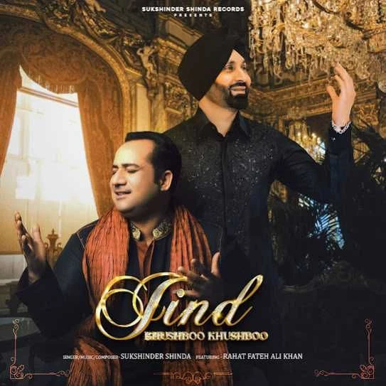 Download Jind Khushboo Khushboo by Sukshinder Shinda and Rahat Fateh Ali Khan top 100 mp3 song