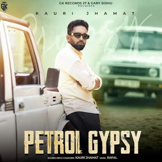 Download Petrol Gypsy by Kauri Jhamat top 100 mp3 song