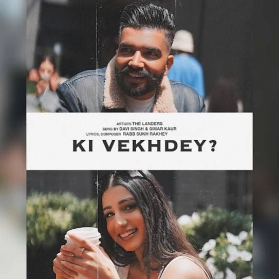 Download Ki Vekhdey by The Landers top 100 mp3 song