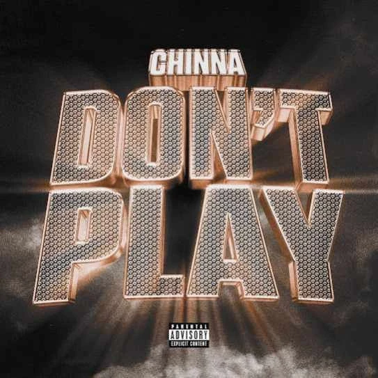 Download Don't Play by Chinna top 100 mp3 song