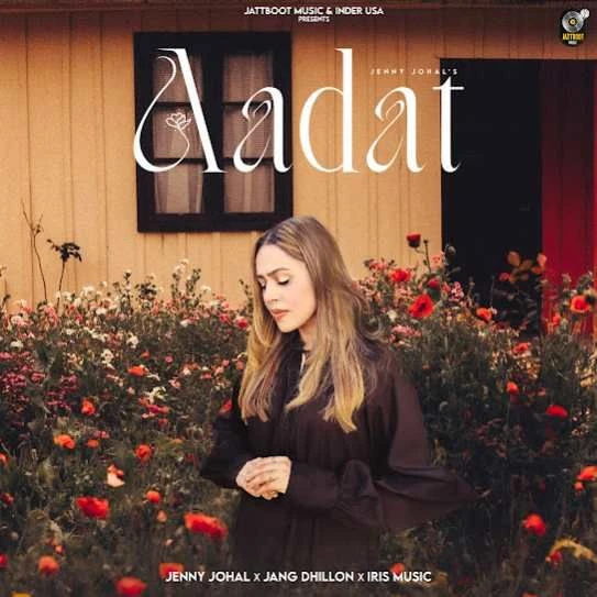 Download Aadat by Jenny Johal top 100 mp3 song