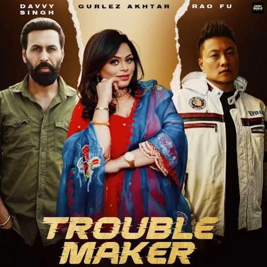 Download Trouble Maker by Davvy Singh mp3 song