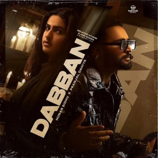 Download Dabban by Hunar Sidhu top 100 mp3 song