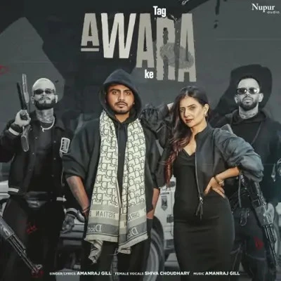 Download Tag Awara Ke by Amanraj Gill and Shiva Choudhary top 100 mp3 song