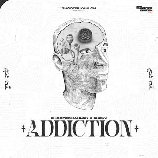 Download Addiction by Shooter Kahlon top mp3 song