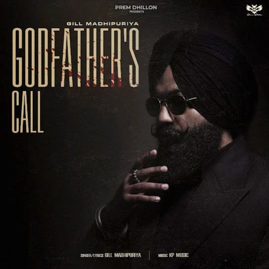Download Godfather's Call by Gill Madhipuriya mp3 song