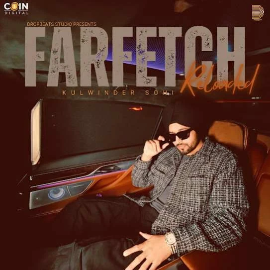 Download Farfetch Reloaded by Kulwinder Sohi top mp3 song
