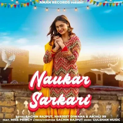 Download Naukar Sarkari by Harjeet Deewana and Anjali 99 top mp3 song