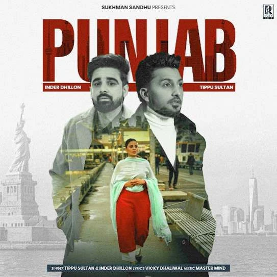Download Punjab by Tippu Sultan and Inder Dhillon top 100 mp3 song