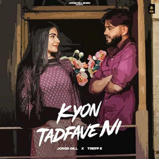 Download Kyon Tadfave Ni by Jorge Gill mp3 song