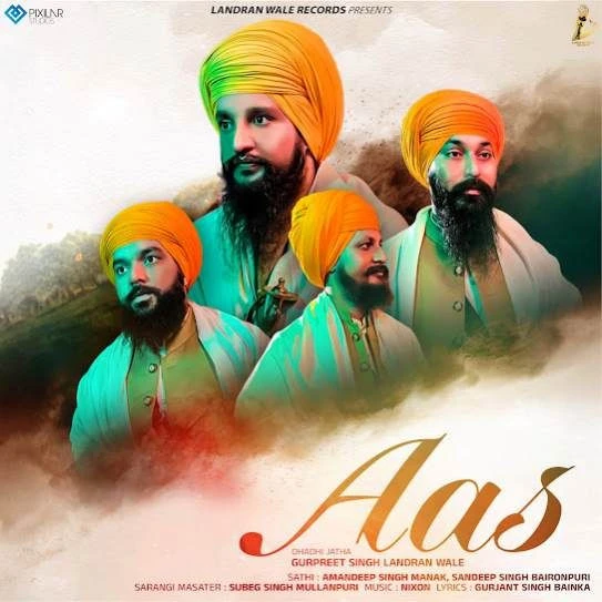Download Aas by Dhadi Jatha Gurpreet Singh Landran Wale top 100 mp3 song