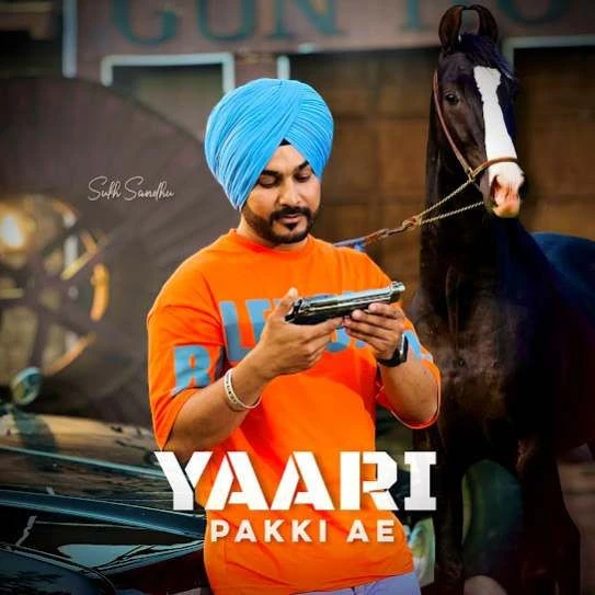 Download YAARI PAKKI AE by Sukh Sandhu top 100 mp3 song