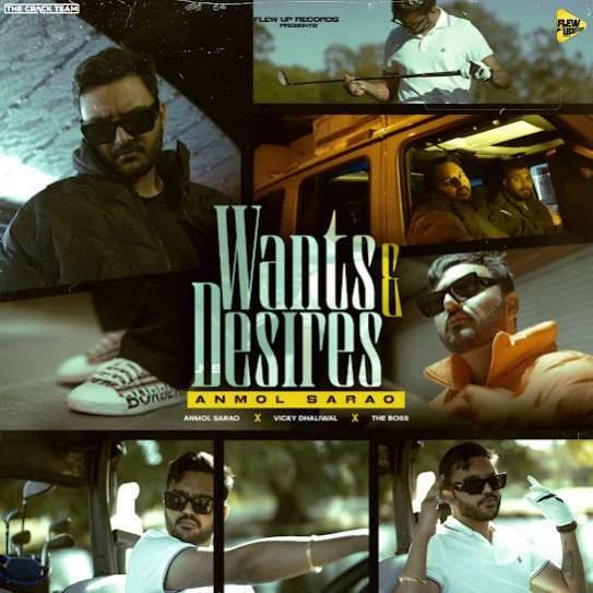 Download Wants,Desires by Anmol Sarao top 100 mp3 song