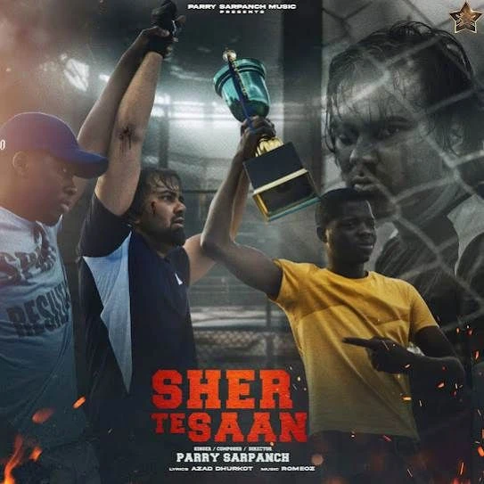 Download Sher Te Saan by Parry Sarpanch top 100 mp3 song