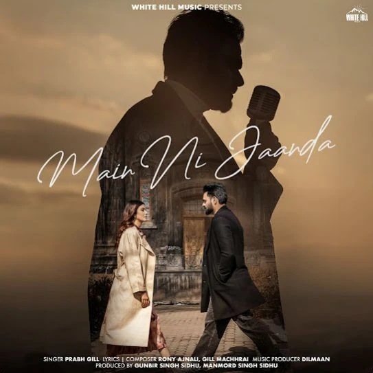 Download Main Ni Jaanda by Prabh Gill top 100 mp3 song