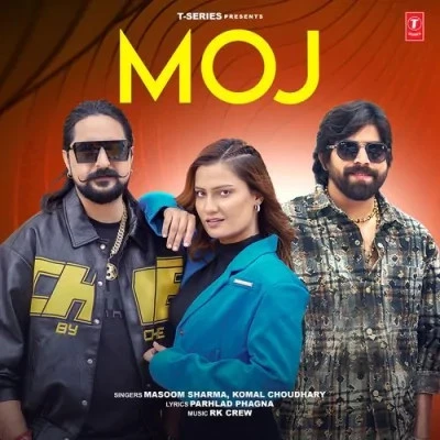Download Moj by Masoom Sharma and Komal Chaudhary top 100 mp3 song