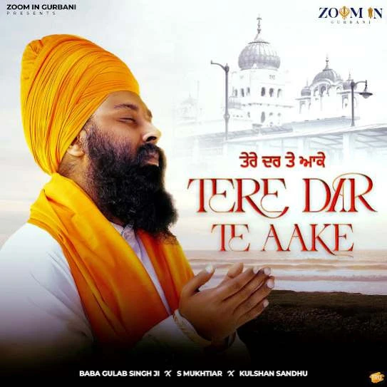 Download Tere Dar Te Aake by Baba Gulab Singh Ji top 50 mp3 song