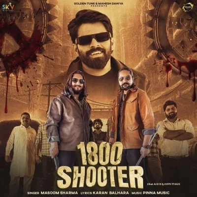 Download 1800 Shooter by Masoom Sharma top 100 mp3 song
