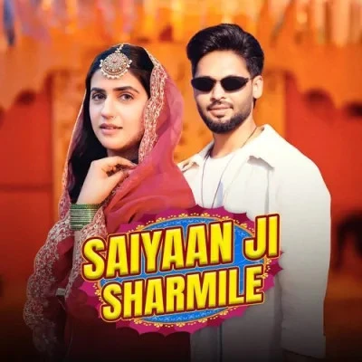 Download Saiyaan Ji Sharmile by Sinta Bhai top 100 mp3 song