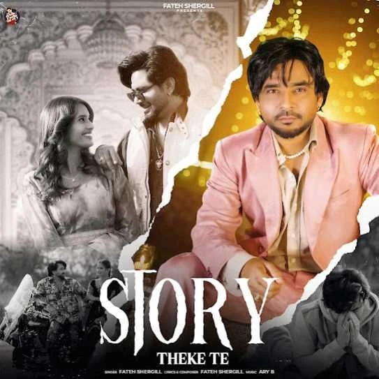 Download Story Theke Te by Fateh Shergill top 100 mp3 song