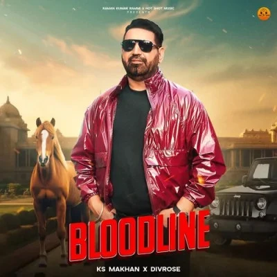 Download Bloodline by KS Makhan top mp3 song