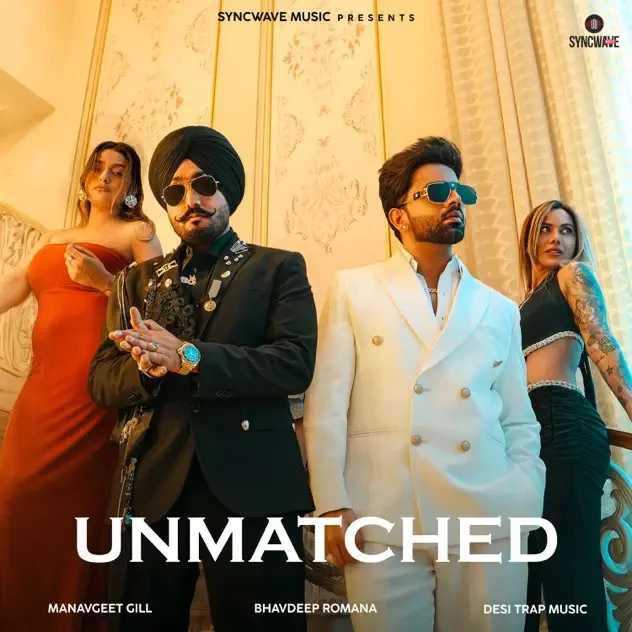 Download Unmatched by Manavgeet Gill top 100 mp3 song