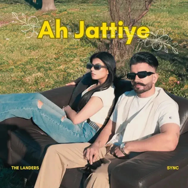 Download Ah Jattiye by The Landers top mp3 song