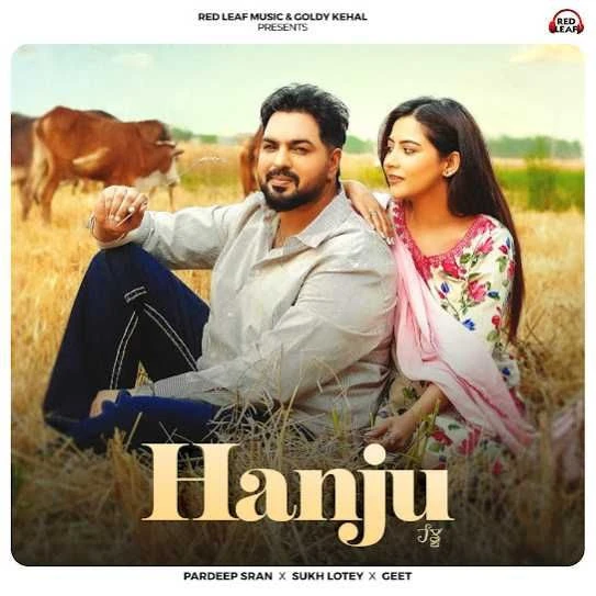 Download Hanju by Pardeep Sran top mp3 song