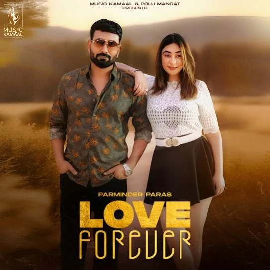 Download Love Forever by Parminder Paras top 100 mp3 song