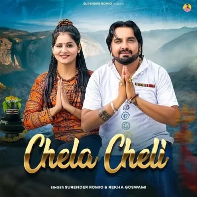 Download Chela Cheli by Surender Romio and Rekha Goswami top 100 mp3 song