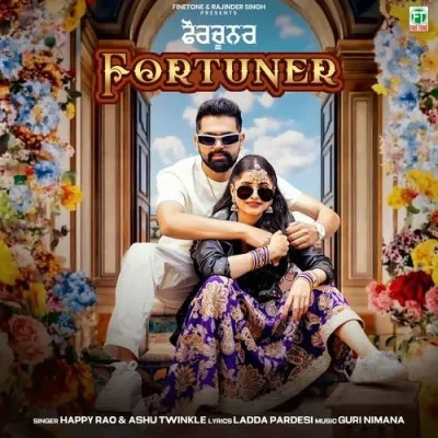 Download Fortuner by Happy Rao and Ashu Twinkle top 100 mp3 song