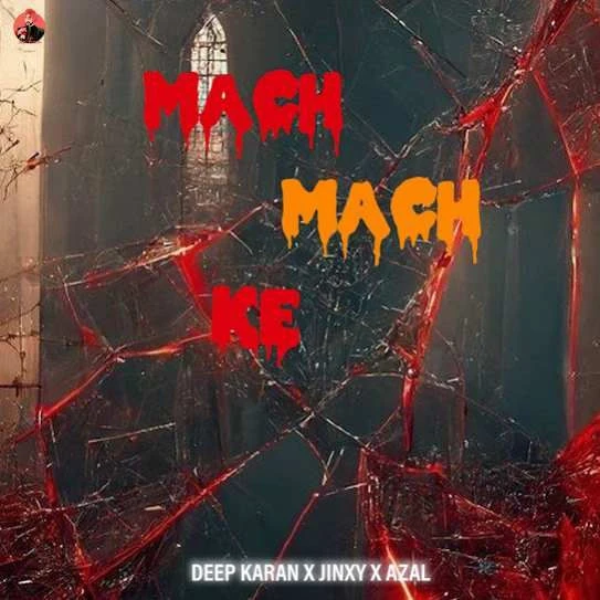 Download Mach Mach Ke by Deep Karan top 100 mp3 song