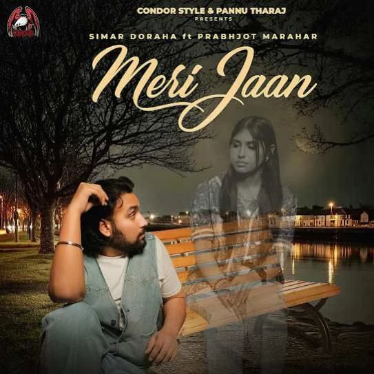 Download Meri Jaan by Simar Doraha top 100 mp3 song