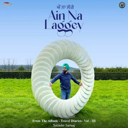 Download Ain Na Laggey (From The Album - Travel Diaries,Vol. 3) by Satinder Sartaaj mp3 song