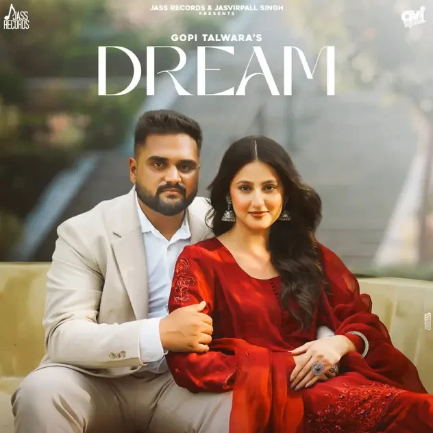 Download Dream by Gopi Talwara top 100 mp3 song