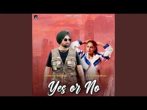 Download YES OR NO by Jimmy Grewal top 100 mp3 song