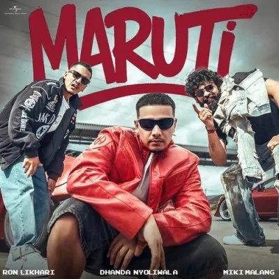 Download Maruti by Dhanda Nyoliwala, Ron Likhari, Miki Malang and others... top 100 mp3 song