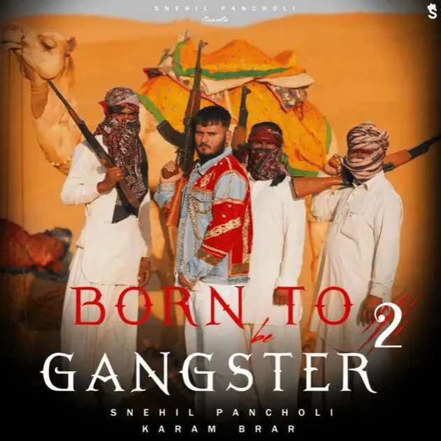 Download Born To Be Gangster 2 by Snehil Pancholi top 100 mp3 song