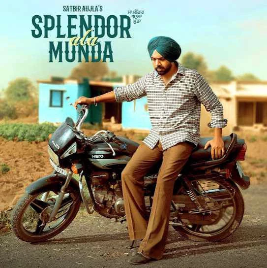 Download Splendor Ala Munda by Satbir Aujla top 100 mp3 song