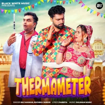 Download Thermameter by Ruchika Jangid and Raj Mawar top 100 mp3 song