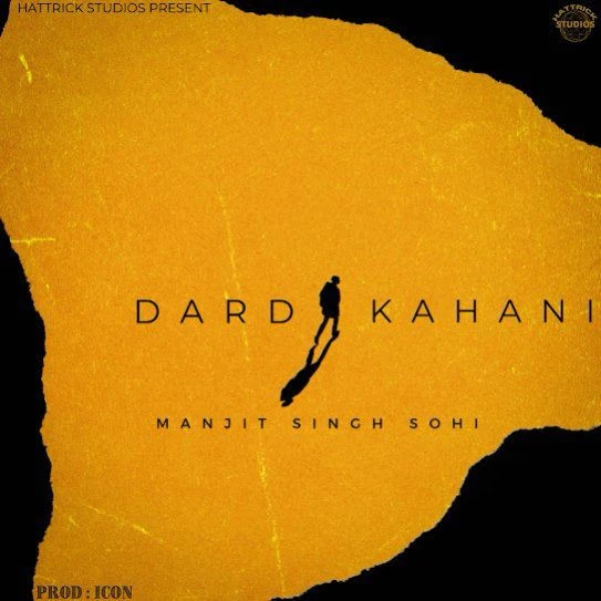 Download Dard Kahani by Manjit Singh Sohi top 100 mp3 song