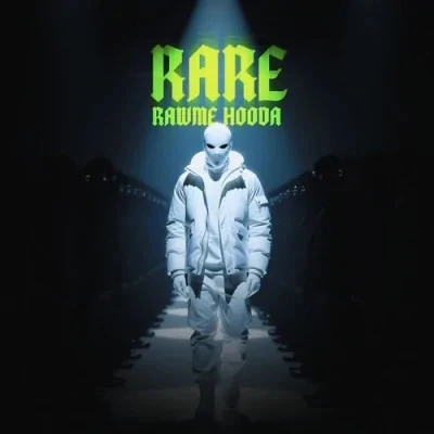 Download Rare by Rawme Hooda top 100 mp3 song