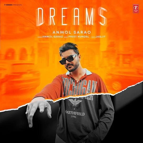 Download Dreams by Anmol Sarao top 100 mp3 song