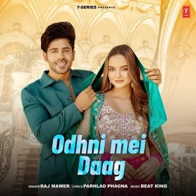 Download Odhni Mei Daag by Raj Mawer top 100 mp3 song