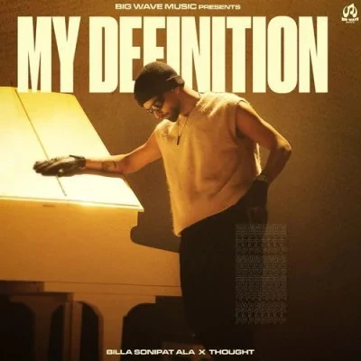 Download My Definition by Billa Sonipat Ala top 100 mp3 song